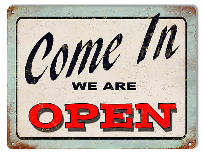 Come In We Are OPEN Metal Sign 9"x12"
